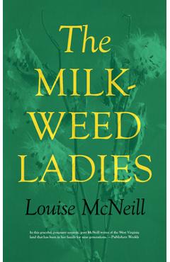 The Milkweed Ladies - Louise Mcneill