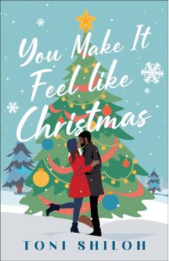 You Make It Feel Like Christmas - Toni Shiloh