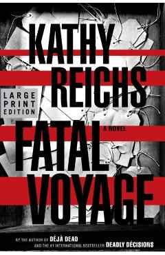 Fatal Voyage - Kathy Reichs