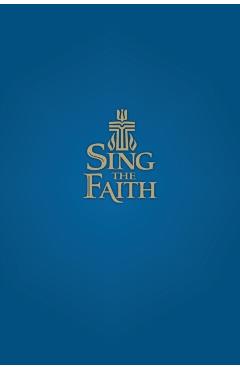 Sing the Faith, Pew Edition: New Hymns for Presbyterians - Presbyterian Publishing Corporation