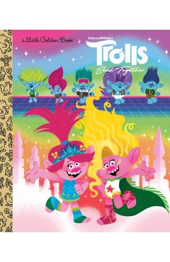 Trolls Band Together Little Golden Book (DreamWorks Trolls) - David Lewman