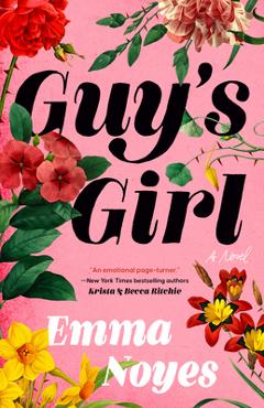 Guy\'s Girl - Emma Noyes