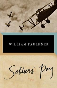 Soldiers\' Pay - William Faulkner