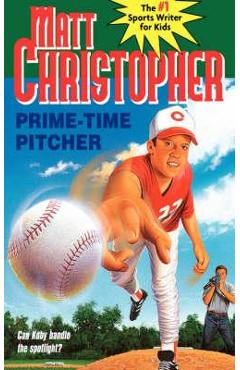 Prime-Time Pitcher - Matt Christopher