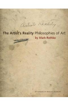 The Artist\'s Reality: Philosophies of Art - Mark Rothko