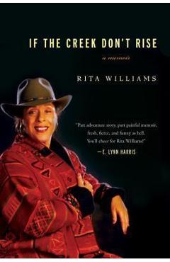 If the Creek Don\'t Rise - Rita Williams