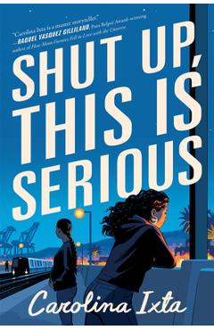 Shut up, this is serious - carolina ixta