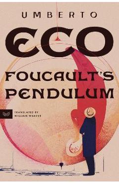 Foucault\'s Pendulum - Umberto Eco