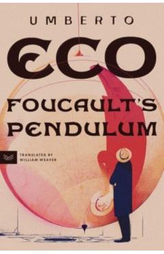 Foucault's Pendulum - Umberto Eco