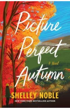Picture Perfect Autumn - Shelley Noble