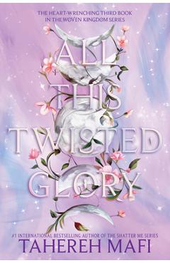 All This Twisted Glory - Tahereh Mafi