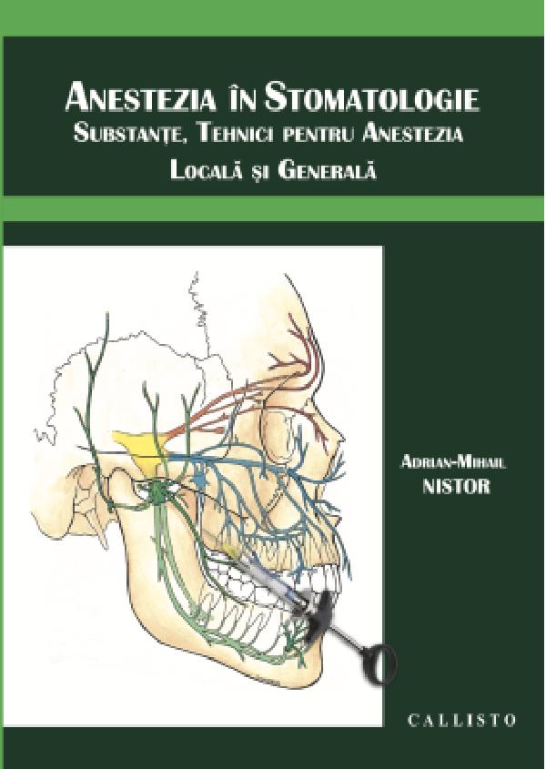 Anestezia în stomatologie - Adrian-Mihail Nistor | Libris.ro