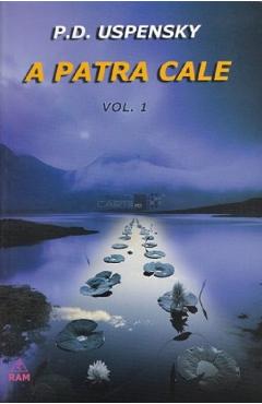 A patra cale Vol.1 - P. D. Uspensky - RAM