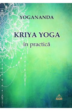 Kriya yoga in practica - Yogananda