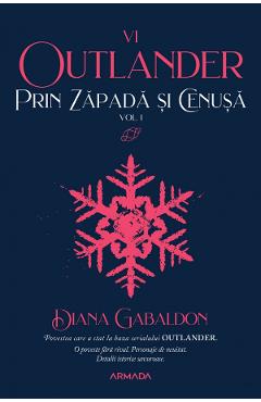 Prin zapada si cenusa vol.1. seria outlander. partea 6 - diana gabaldon