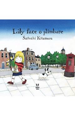 Lily face o plimbare - Satoshi Kitamura