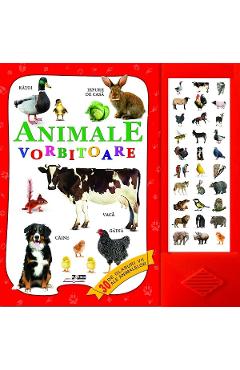 Animale vorbitoare. 30 de glasuri vii ale animalelor. carte cu sunete