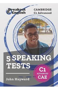 Cambridge C1 Advanced (CAE) 5 Speaking Tests - John Hayward