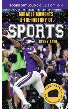Miracle Moments in Sports: Books Out Loud Collection - Kenny Abdo