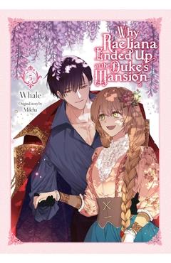 Why Raeliana Ended Up at the Duke\'s Mansion, Vol. 5 - Whale