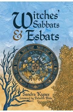 Witches\' Sabbats & Esbats - Sandra Kynes