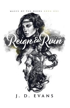 Reign & Ruin - J. D. Evans