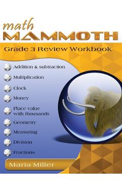 Math Mammoth Grade 3 Review Workbook - Maria Miller