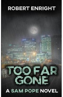 Too Far Gone - Robert Enright