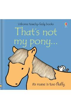 That\'s Not My Pony... - Fiona Watt