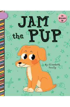 Jam the Pup - Elizabeth Scully