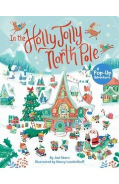 In the Holly Jolly North Pole: A Pop-Up Adventure - Joel Stern