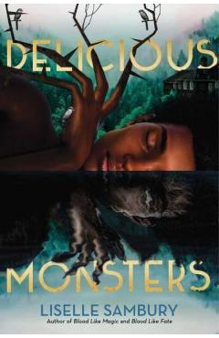 Delicious Monsters - Liselle Sambury