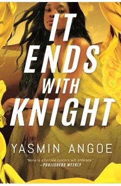 It Ends with Knight - Yasmin Angoe