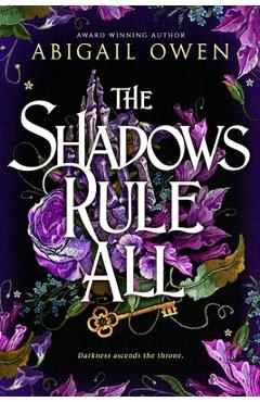 The Shadows Rule All - Abigail Owen