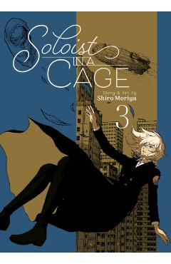 Soloist in a Cage Vol. 3 - Shiro Moriya