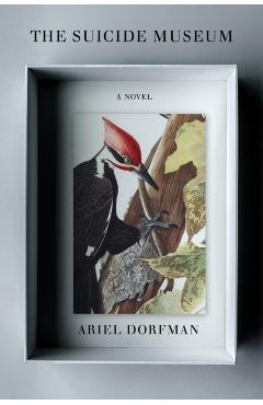 The Suicide Museum - Ariel Dorfman