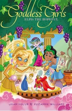Elpis the Hopeful - Joan Holub