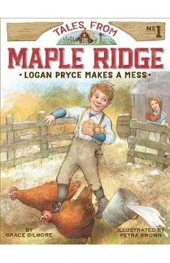 Logan Pryce Makes a Mess - Grace Gilmore