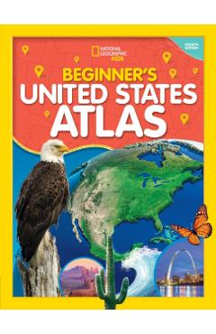National Geographic Kids Beginner's United States Atlas 4th Edition - National Geographic