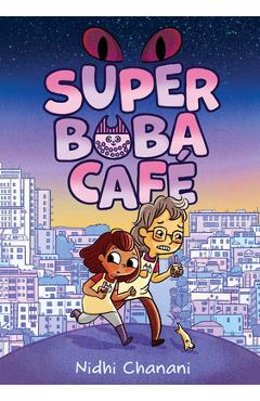 Super Boba Café (Book 1) - Nidhi Chanani