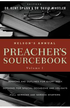 Nelson's Annual Preacher's Sourcebook, Volume 1 - Kent Spann