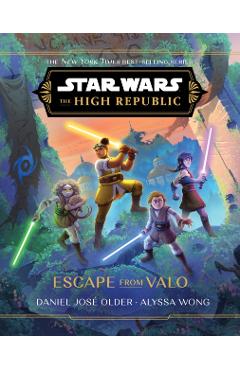 Star Wars: The High Republic: Escape from Valo - Daniel José Older