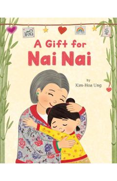 A Gift for NAI NAI - Kim-hoa Ung
