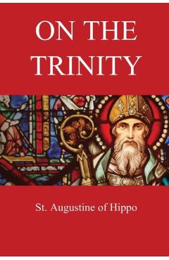 On the Trinity - St Augustine Of Hippo