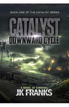 Catalyst: Downward Cycle - Jk Franks