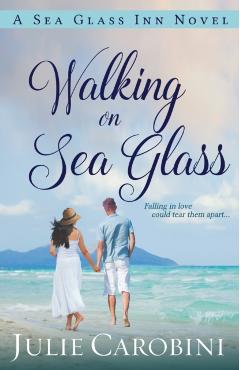 Walking on Sea Glass: A Sea Glass Inn Novel - Julie Carobini