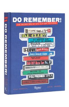 Do Remember!: The Golden Era of NYC Hip-Hop Mixtapes - Evan Auerbach