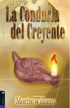La Conducta del Creyente - Morris Williams