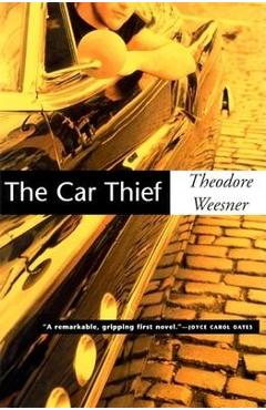 The Car Thief - Theodore Weesner