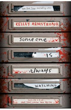 Someone Is Always Watching - Kelley Armstrong